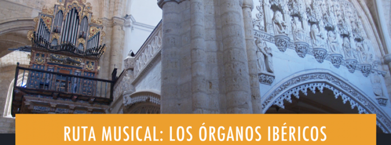 Ruta musical: los órganos ibéricos de Tierra de Campos